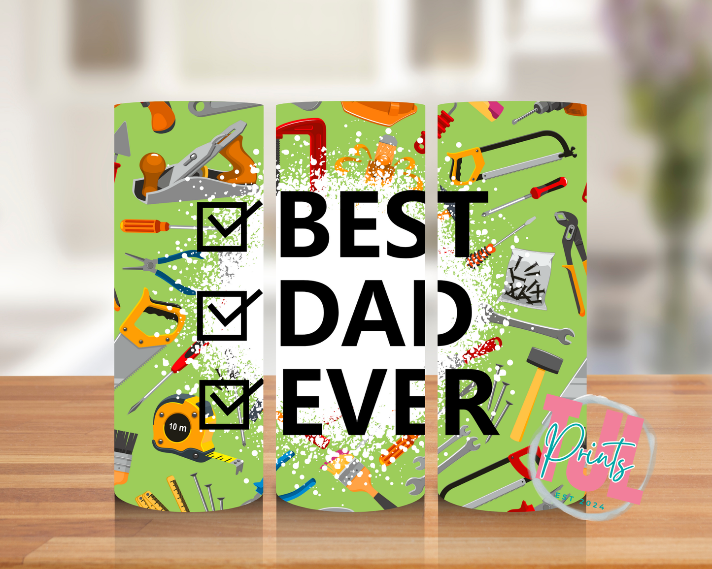 Best Dad Ever - Sublimation Print 20oz