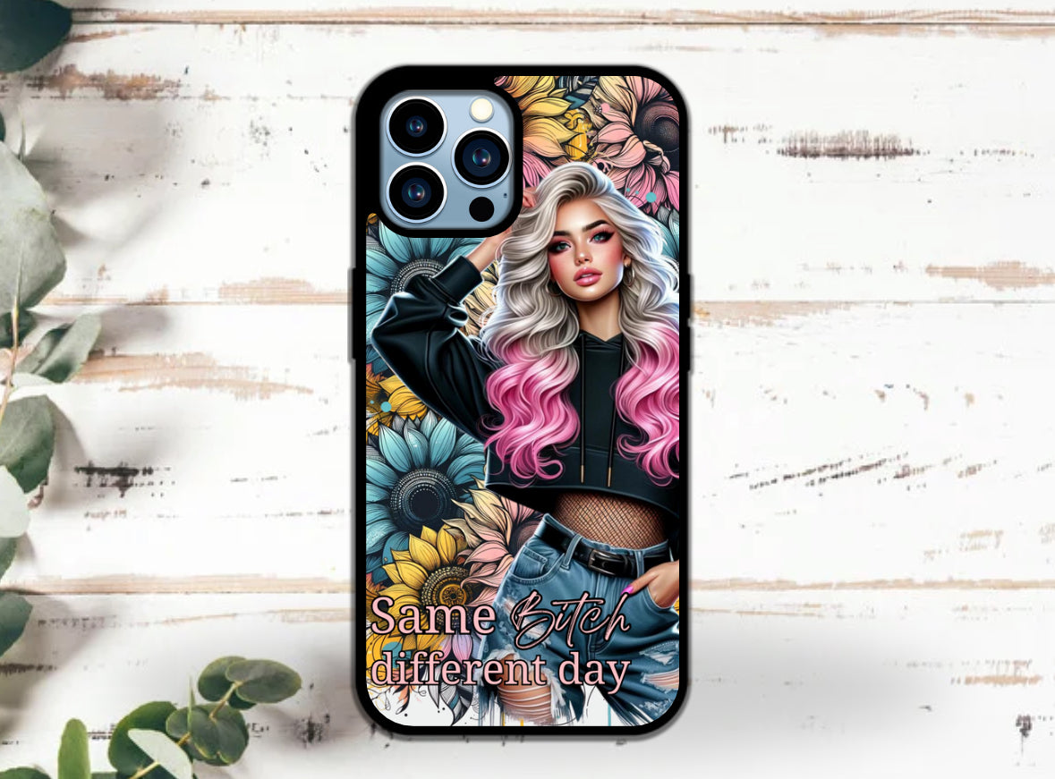 Same bitch different day  - Sublimation Print phone case