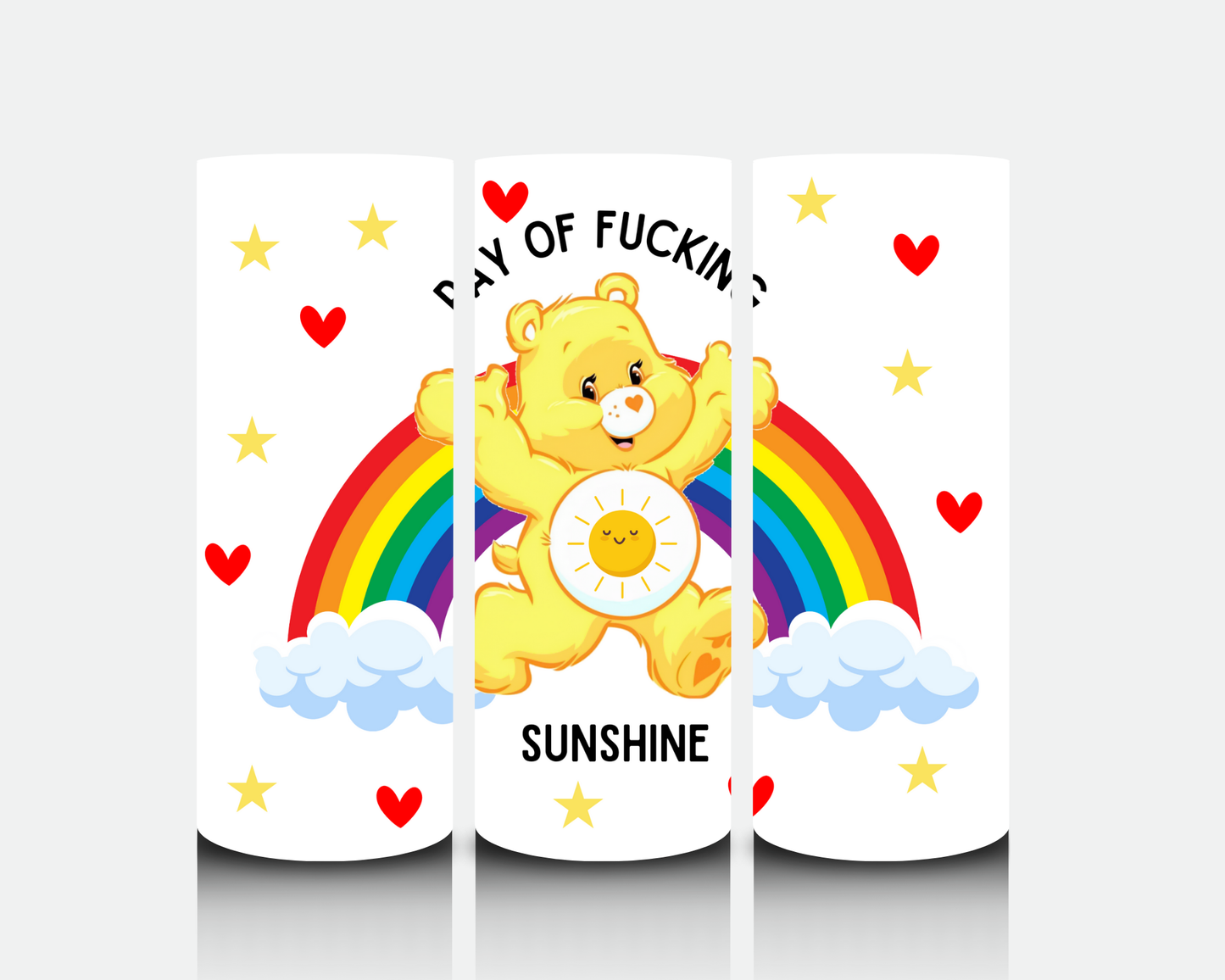 Ray of F**king sunshine 20oz Design - Sublimation Print