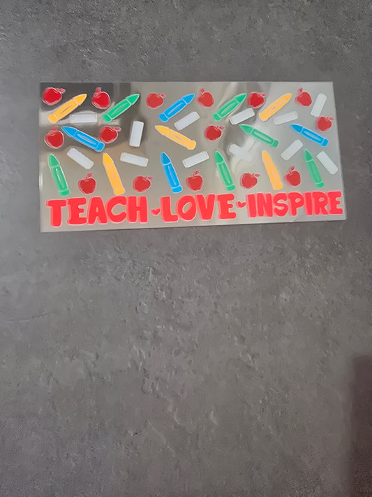 16 oz UVDTF - Teach Love Inspire