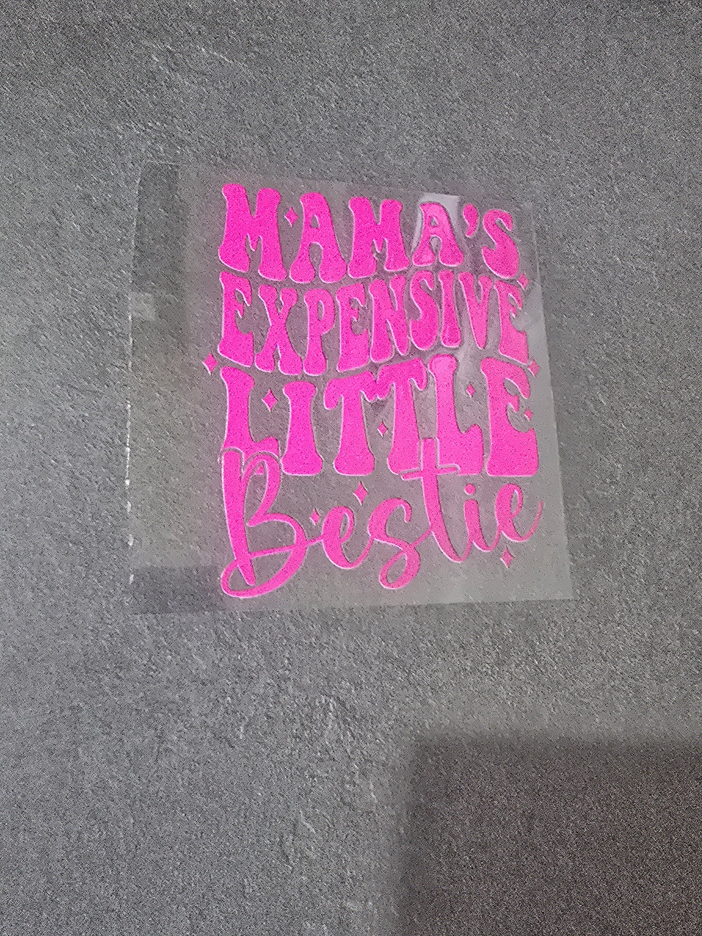 Decal UVDTF - Pink Mama's Expensive Little Bestie